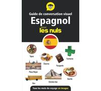 Collectif – Guide de conversation visuel espagnol pour les Nuls – Tous les mots du voyage en images