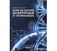 Guide de culture scientifique et technologique - Marcel Thouin - Multimondes - broché - Guide