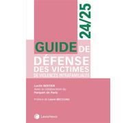 Guide de défense des victimes de violences intrafamiliales 24/25 - Lucile Bertier - LexisNexis - relié - Guide