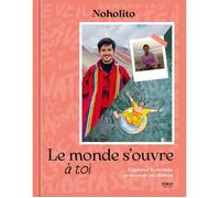 Guide de développement personnel et voyages - Le Monde s'ouvre à toi - Noholito - Découverte de soi