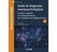 Guide de diagnostic neuropsychologique Troubles neurocognitifs et comportementaux des maladies neurodégénératives - Valérie Hahn - De Boeck Supérieur - broché - Guide