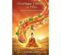 Guide de Diététique Chinoise de l'Été: Apaiser le Feu et cultiver la joie