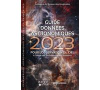 Guide de données astronomiques 2023 Pour l'observation du ciel à l'usage des professionnels et amateurs - IMCCE - Edp Sciences - broché - Guide
