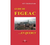 Guide de Figeac, en Quercy