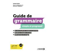 Guide de grammaire simple et progressif Avec exercices et corrigés - Sophie Piron - De Boeck Supérieur - broché - Guide