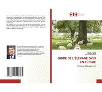 GUIDE DE L’ÉLEVAGE OVIN EN TUNISIE: Pratique d'élevage ovin
