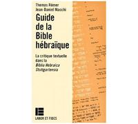 Guide De La Bible Hebraique - La Critique Textuelle Dans La Biblia Hebraica Stuttgartensia (Bhs)