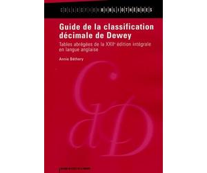 Guide de la classification décimale de Dewey: Tables abrégées de la XXIIe édition intégrale en langue anglaise