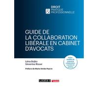 Guide de la collaboration libérale en cabinet d'avocats Inclus : modèles de contrat de collaboration, courriers et saisines - Léna Bojko - Lgdj - broché - Guide