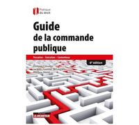 Guide De La Commande Publique - Passation, Exécution, Contentieux