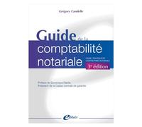 Guide de la comptabilité notariale: Guide pratique de l'entreprise notariale