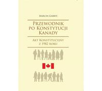 Guide de la Constitution du Canada - Marcin Gabryś (Buch auf Polnisch)