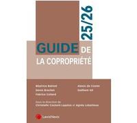 Guide de la copropriété 25/26 Christelle Coutant-Lapalus (Auteur), Agnès Lebatteux (Auteur)