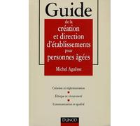 Guide de la création et de la direction d'établissements pour personnes âgées