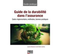 Guide de la durabilité dans l'assurance Laurence Beauvois (Auteur), Julie Huttner-Leclercq (Auteur)