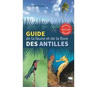Guide De La Faune Et De La Flore Des Antilles