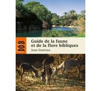 Guide De La Faune Et La Flore Bibliques