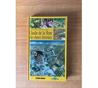 Guide de la flore des dunes littorales: De la Bretagne au sud des Landes