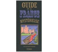 Guide De La France Mystérieuse