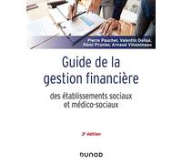 Guide de la gestion financière des établissements sociaux et médico-sociaux - 3e éd.