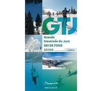 Guide de la grande traversée du Jura à ski de fond