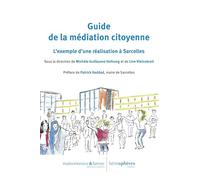 Guide de la médiation citoyenne: L'exemple d'une réalisation à Sarcelles