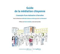 Guide de la médiation citoyenne L'exemple d'une réalisation à Sarcelles - Line Kleinebreil - Hemispheres - broché - Guide
