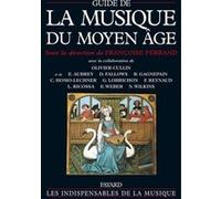 Guide de la musique du moyen âge Françoise Ferrand (Auteur)