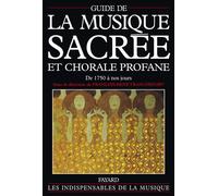 Guide de la musique sacrée et chorale profane De 1750 à nos jours - François-René Tranchefort - Fayard - broché - Livre