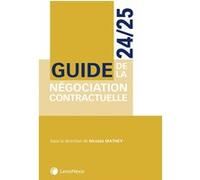 Guide de la négociation contractuelle 24/25 Nicolas Mathey (Auteur)