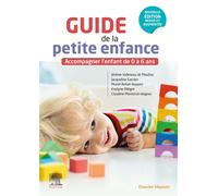 Guide de la petite enfance Accompagner l'enfant de 0 à 6 ans - Jérôme Valleteau De Moulliac - Elsevier Masson - broché - Scolaire / Universitaire