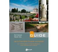 Guide de la première guerre mondiale en 12 itinéraires à travers la Belgique et le nord-est de la France - Bart Debeer - Renaissance Du Livre - broché - Etude