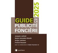 Guide de la publicité foncière 2025 - Jacques Lafond - LexisNexis - relié - Guide