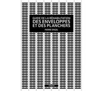 Pierre Engel – Guide de la réhabilitation des enveloppes et des planchers – Broché