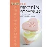 Guide de la rencontre amoureuse