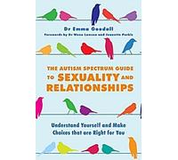 Guide de la sexualité et des relations pour les personnes atteintes du spectre autistique