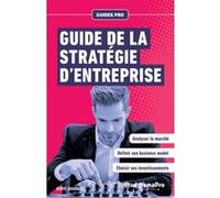 Guide de la stratégie d'entreprise Hervé Ghannad (Auteur)