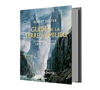 Robert Foster – Guide de la Terre du Milieu – Guide définitif de l'oeuvre de J.R.R. Tolkien – Relié
