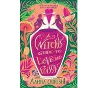 Guide de l'amour et du poison à l'usage des sorcières