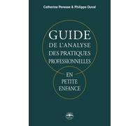Guide De L'analyse Des Pratiques Professionnelles - En Petite Enfance