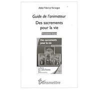 Guide de l'animateur - Des sacrements pour la vie - troisième étape
