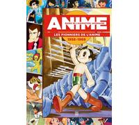 Guide de l'animation japonaise Les pionniers de l anime 1958-1969 - A. Baricordi - Ynnis Editions - broché - Guide