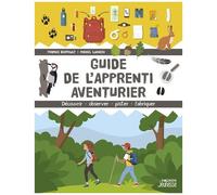 Guide De L'apprenti Aventurier - Découvrir, Observer, Pister, Fabriquer