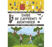 Guide de l'apprenti aventurier - Découvrir, observer, pister, fabriquer - Michel Luchesi - Vagnon Du Plaisancier Eds - broché - Document jeunesse