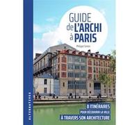 Guide de l'archi à Paris Philippe Simon (Auteur)