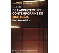 Guide de l'architecture contemporaine de Montréal Nancy Dunton (Auteur), Helen Malkin (Auteur)