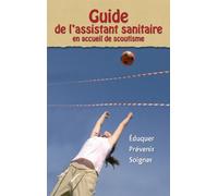 Guide de l'Assistant Sanitaire en Accueil de Scoutisme