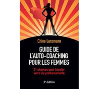 GUIDE DE L'AUTO-COACHING POUR LES FEMMES 2E EDITION