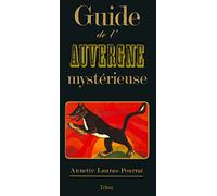 Guide de l'Auvergne mystérieuse