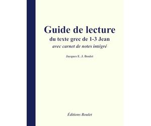 Guide de lecture du texte grec de 1-3 Jean avec carnet de notes intégré